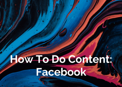 How to Do Content: Create Content for Facebook